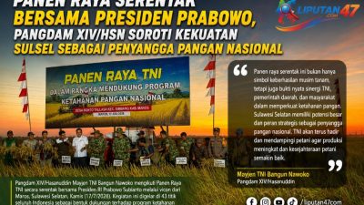 Panen Raya Serentak Bersama Presiden Prabowo, Pangdam XIV/Hsn Soroti Kekuatan Sulsel Sebagai Penyangga Pangan Nasional
