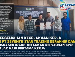 Perselisihan Kecelakaan Kerja di PT Seventh Star Trading Berakhir Damai, Disnakertrans Tekankan Kepatuhan BPJS Sejak Hari Pertama Kerja