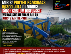 Miris! Proyek Pamsimas Rp300 Juta di Maros Roboh Sebelum Berfungsi, Warga Sudah Enam Bulan Krisis Air Bersih