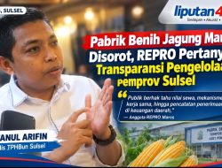 Pabrik Benih Jagung Maros Disorot, REPRO Pertanyakan Transparansi Pengelolaan Aset Pemprov Sulsel