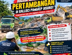 Dugaan Aktivitas Pertambangan di Balloci Pangkep Disorot, Pemerintah dan APH Diminta Periksa Legalitas